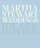 Martha Stewart Weddings: Ideas and Inspiration (Editors of Martha Stewart Weddings)(Pevná vazba)