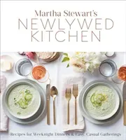 Martha Stewart's Newlywed Kitchen: Recipes for Weeknight Dinners and Easy, Casual Gatherings: A Cookbook (Martha Stewart Living Magazine)(Pevná vazba)