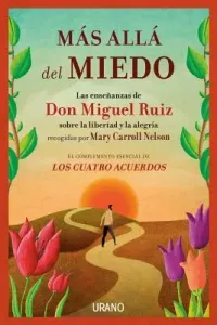 Mas Alla del Miedo (Ruiz Don Miguel)(Paperback)