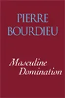 Masculine Domination (Bourdieu Pierre)(Paperback / softback)