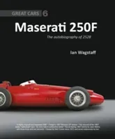 Maserati 250f: The Autobiography of 2528 (Wagstaff Ian)(Pevná vazba)