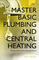 Master Basic Plumbing and Central Heating (Treloar Roy)(Paperback)