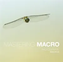 Mastering Macro Photography (Taylor David)(Paperback)