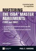 Mastering the ISDA Master Agreements - A Practical Guide for Negotiation (Harding Paul)(Paperback / softback)
