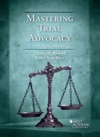Mastering Trial Advocacy (III Charles H. Rose)(Paperback / softback)