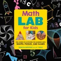 Math Games Lab for Kids: 24 Fun, Hands-On Activities for Learning with Shapes, Puzzles, and Games (Rapoport Rebecca)(Paperback)