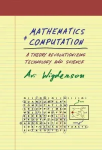 Mathematics and Computation: A Theory Revolutionizing Technology and Science (Wigderson Avi)(Pevná vazba)