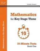 Mathematics for KS3: 10-Minute Tests - Book 1 (including Answers) (CGP Books)(Paperback / softback)