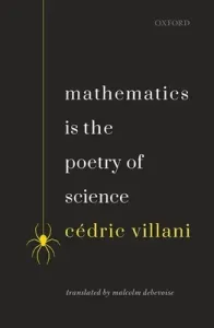 Mathematics Is the Poetry of Science (Villani Cedric)(Pevná vazba)