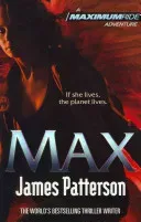 Max: A Maximum Ride Novel - (Maximum Ride 5) (Patterson James)(Paperback / softback)