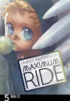 Maximum Ride: Manga Volume 5 (Patterson James)(Paperback / softback)