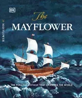 Mayflower - The perilous voyage that changed the world (Romero Libby)(Pevná vazba)