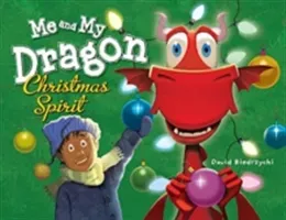 Me and My Dragon: Christmas Spirit (Biedrzycki David)(Pevná vazba)