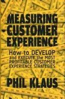 Measuring Customer Experience: How to Develop and Execute the Most Profitable Customer Experience Strategies (Klaus Philipp)(Pevná vazba)