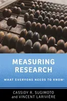 Measuring Research: What Everyone Needs to Know(r) (Sugimoto Cassidy R.)(Paperback)