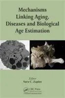 Mechanisms Linking Aging, Diseases and Biological Age Estimation (Zapico Sara C.)(Pevná vazba)