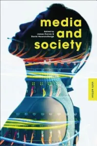 Media and Society (Curran James)(Paperback)