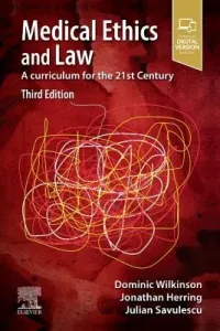 Medical Ethics and Law: A Curriculum for the 21st Century (Wilkinson Dominic)(Paperback)