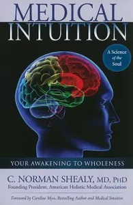 Medical Intuition: Awakening to Wholeness (Shealy Norman)(Paperback)