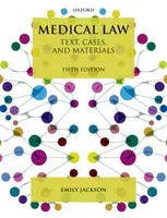 Medical Law: Text, Cases, and Materials (Jackson Emily)(Paperback)