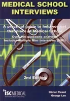 Medical School Interviews: a Practical Guide to Help You Get That Place at Medical School - Over 150 Questions Analysed. Includes Mini-multi Interviews (Lee George)(Paperback / softback)