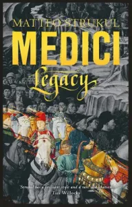 Medici, 3: Legacy (Strukul Matteo)(Pevná vazba)