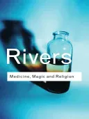 Medicine, Magic and Religion (Rivers W. H. R.)(Paperback)