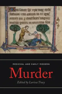 Medieval and Early Modern Murder: Legal, Literary and Historical Contexts (Tracy Larissa)(Paperback)