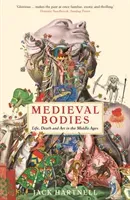 Medieval Bodies - Life, Death and Art in the Middle Ages (Hartnell Jack)(Paperback / softback)