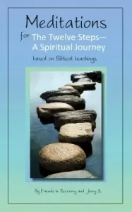 Meditations for the Twelve Steps: A Spiritual Journey (Friends in Recovery)(Paperback)