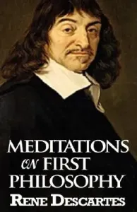 Meditations on First Philosophy (Descartes Rene)(Paperback)