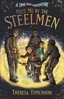 Meet Me By The Steelmen (Tomlinson Theresa)(Paperback / softback)
