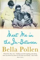 Meet Me in the In-Between (Pollen Bella)(Paperback / softback)