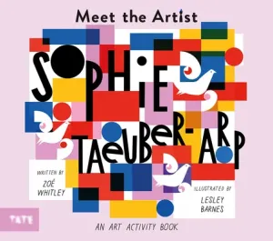 Meet the Artist: Sophie Taeuber-Arp (Barnes Lesley)(Paperback)