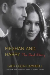 Meghan and Harry: The Real Story (Campbell Lady Colin)(Pevná vazba)