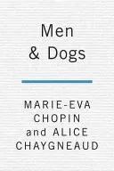 Men & Dogs (Chaygneaud-Dupuy Alice)(Pevná vazba)