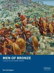 Men of Bronze: Ancient Greek Hoplite Battles (Farrington Eric)(Paperback)