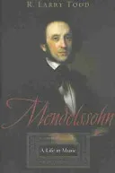 Mendelssohn: A Life in Music (Todd R. Larry)(Paperback)