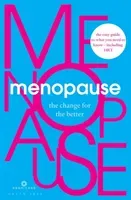 Menopause - The Change for the Better(Paperback / softback)
