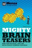 Mensa - Mighty Brain Teasers - Increase your self-knowledge with hundreds of quizzes (Mensa Ltd)(Pevná vazba)