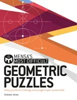 Mensa's Most Difficult Geometric Puzzles - Tricky puzzles to challenge every angle (Jones Graham)(Paperback / softback)