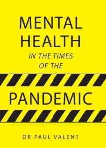 Mental Health in the Times of the Pandemic (Valent Paul)(Paperback / softback)