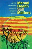 Mental Health Still Matters (Reynolds Jill)(Paperback)