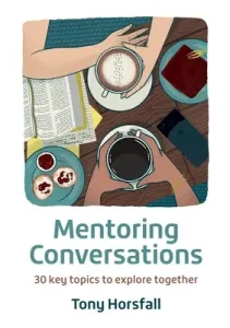 Mentoring Conversations: 30 key topics to explore together (Horsfall Tony)(Paperback)