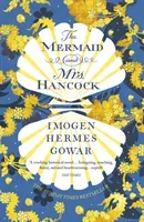 Mermaid and Mrs Hancock - the absolutely spellbinding Sunday Times top ten bestselling historical fiction phenomenon (Gowar Imogen Hermes)(Paperback / softback)