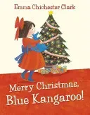 Merry Christmas, Blue Kangaroo! (Chichester Clark Emma)(Paperback / softback)