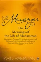 Messenger - The Meanings of the Life of Muhammad (Ramadan Tariq)(Paperback / softback)
