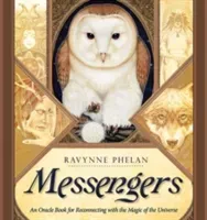 Messengers - An Oracle Book for Reconnecting with the Magic of the Universe (Phelan Ravynne (Ravynne Phelan))(Pevná vazba)
