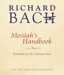 Messiah's Handbook: Reminders for the Advanced Soul (Bach Richard)(Paperback)
