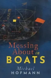 Messing about in Boats (Hofmann Michael)(Pevná vazba)